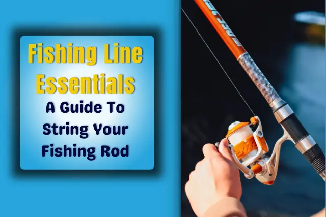 Master the art of string fishing rod